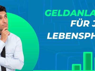 Geldanlagen für jede Lebensphase