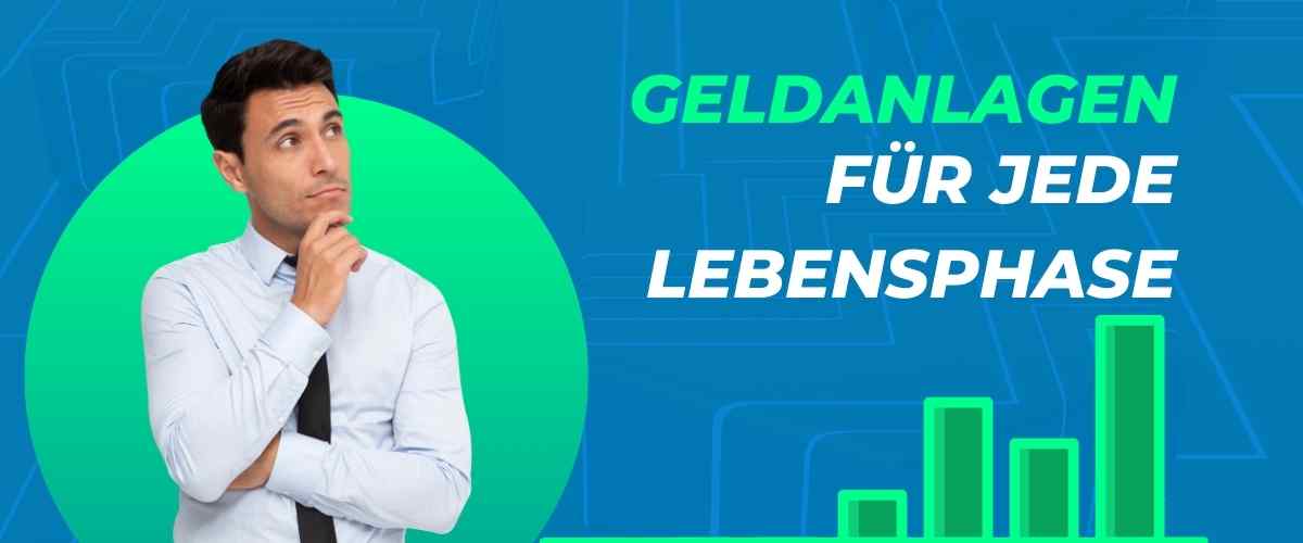 Geldanlagen für jede Lebensphase